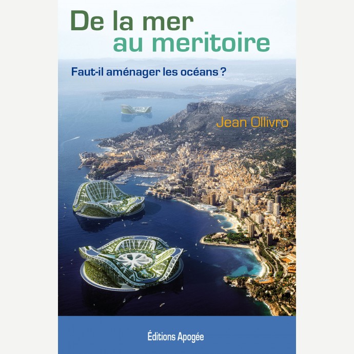 « De la mer au meritoire » Faut-il aménager les Océans ?